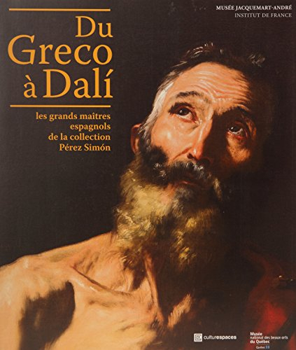 Du Greco à Dali : les grands maîtres espagnols de la collection Pérez Simon