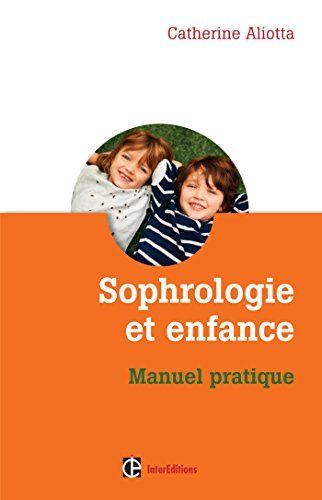 Sophrologie et enfance : manuel pratique
