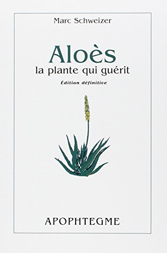 Aloès, la plante qui guérit