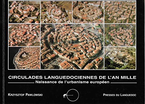 Circulades languedociennes de l'an mille : naissance de l'urbanisme européen