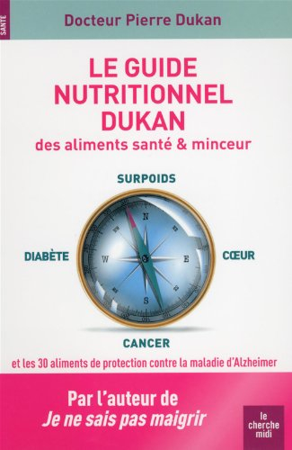 Le guide nutritionnel Dukan des aliments santé & minceur - Pierre Dukan