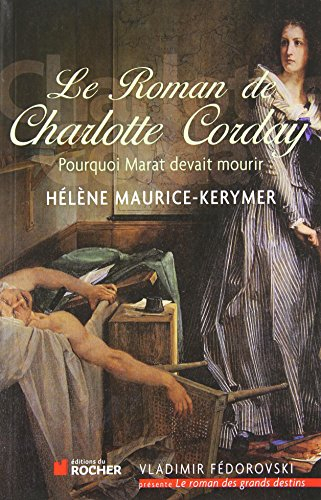 Le roman de Charlotte : née Marie-Anne-Charlotte de Corday d'Armont