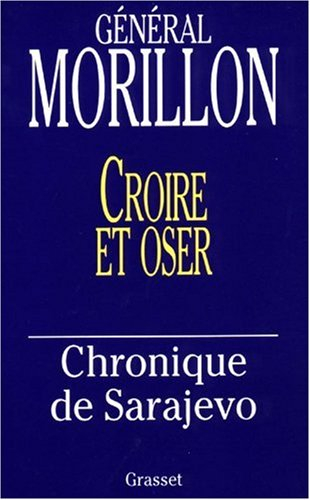 Croire et oser : chronique de Sarajevo