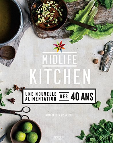 Midlife kitchen : une nouvelle alimentation dès 40 ans