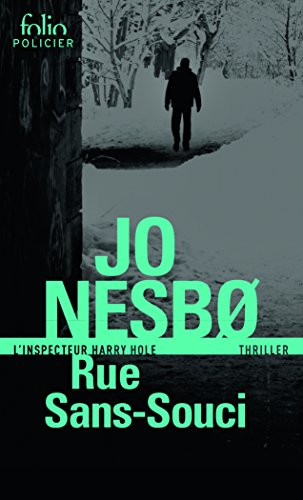 Une enquête de l'inspecteur Harry Hole. Rue Sans-souci