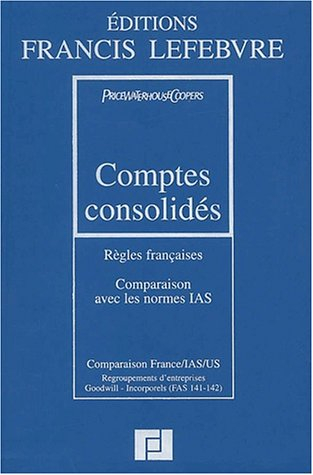 comptes solides : règles françaises et comparaison avec les normes ias, 3e édition