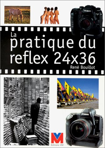 La pratique du Reflex 24 x 36