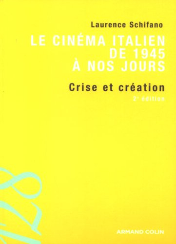 Le cinéma italien de 1945 à nos jours : crise et création