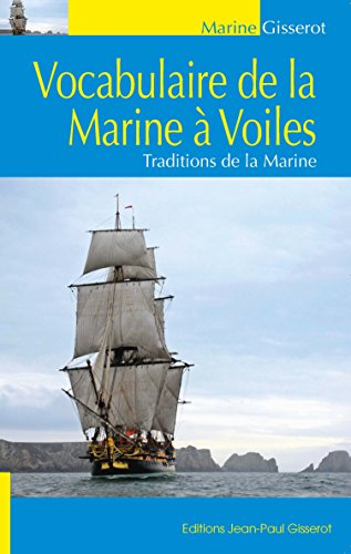Vocabulaire de la marine à voiles : traditions de la marine