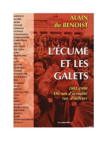 L'écume et les galets : 1991-1999, 10 ans d'actualité vue d'ailleurs - Alain de Benoist