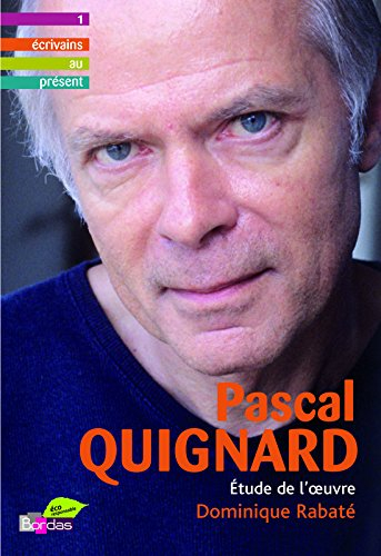 Pascal Quignard : étude de l'oeuvre