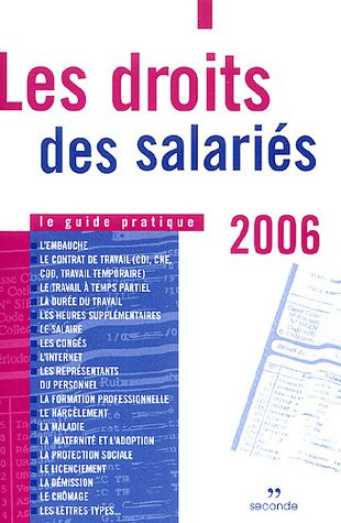 Les droits des salariés 2006 : le guide pratique