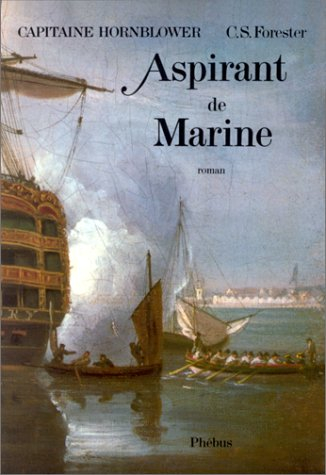 Capitaine Hornblower. Vol. 6. Aspirant de marine