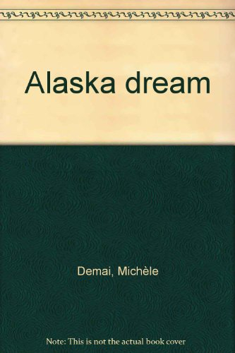Alaska dream