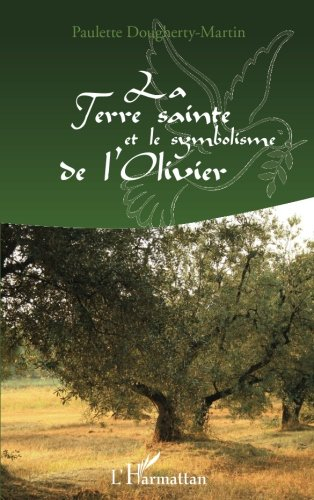 La Terre sainte et le symbolisme de l'olivier
