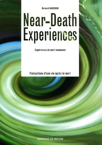 Near death experiences. Expériences de mort imminente : perception d'une vie après la mort