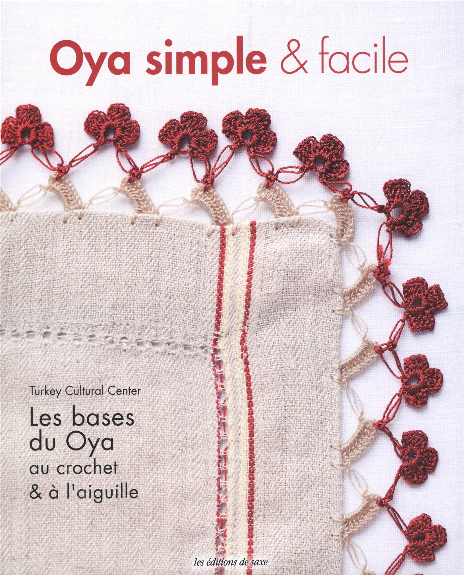 Oya simple & facile : les bases du Oya au crochet & à l'aiguille