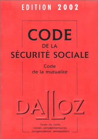 Code de la sécurité sociale 2002. Code de la mutualité 2000