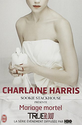 Sookie Stackhouse présente. Mariage mortel