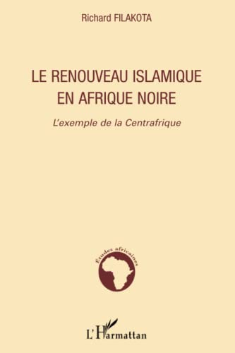 Le renouveau islamique en Afrique noire : l'exemple de la Centrafrique