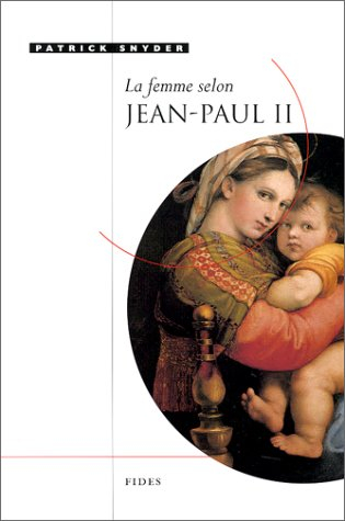 La femme selon Jean-Paul II : lectures des fondements anthropologiques et théologiques et des applic