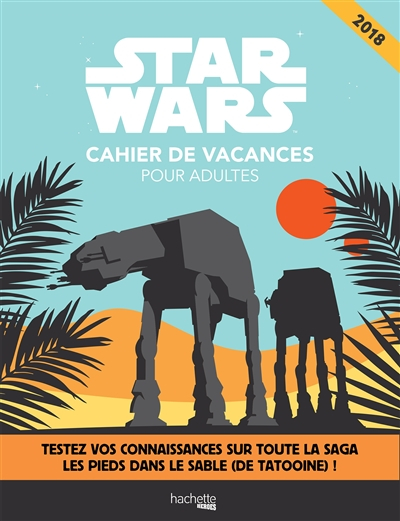 Star Wars : cahier de vacances pour adultes 2018