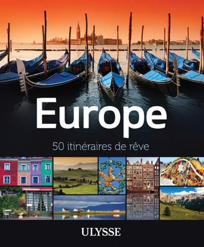 Europe : 50 itinéraires de rêve