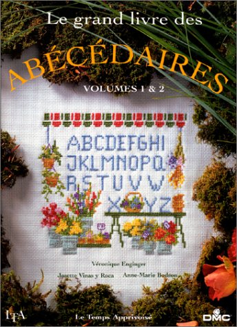 Le grand livre des abécédaires : volumes 1 et 2