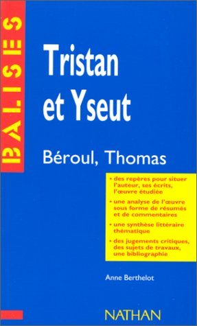 Tristan et Yseut, Béroul, Thomas
