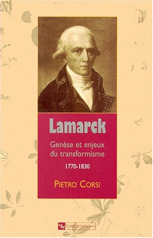 Lamarck : genèse et enjeux du transformisme : 1770-1830