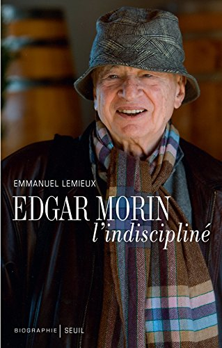 Edgar Morin, l'indiscipliné