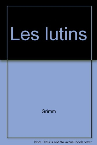 Les Lutins : un conte de Grimm