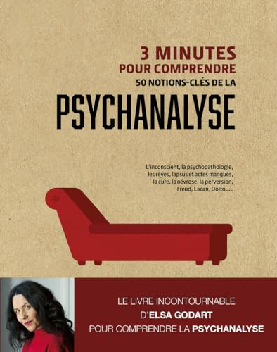 3 minutes pour comprendre 50 notions-clés de la psychanalyse