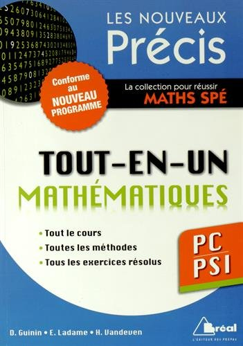 Mathématiques tout-en-un PC-PSI : tout le cours, toutes les méthodes, tous les exercices résolus : c