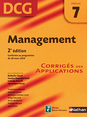 Management, DCG épreuve 7 : corrigés des applications : 2011-2012, conforme au programme du 18 mars 