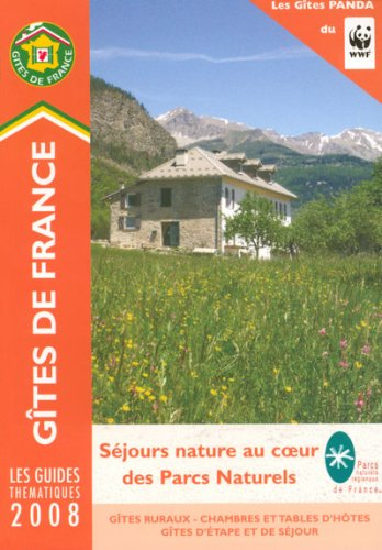 Séjours nature au coeur des parcs naturels : gîtes ruraux, chambres et tables d'hôtes, gîtes d'étape