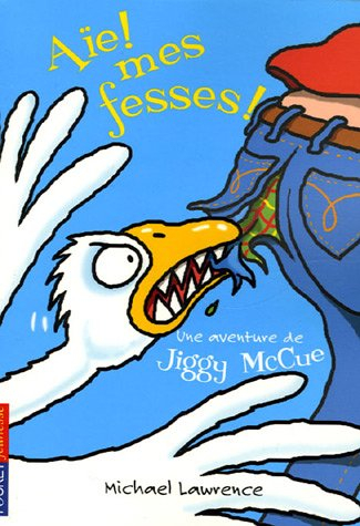 Aïe ! mes fesses ! : une aventure de Jiggy McCue