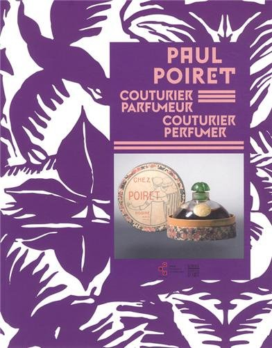 Paul Poiret, couturier parfumeur : exposition, Grasse, Musée international de la parfumerie, du 1er 