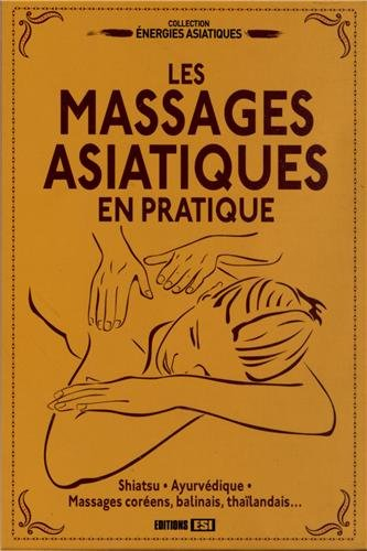 Les massages asiatiques en pratique