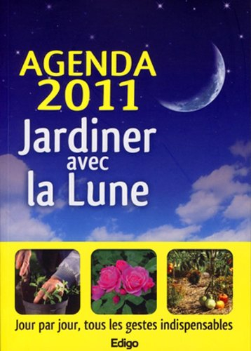 Jardiner avec la Lune : agenda 2011