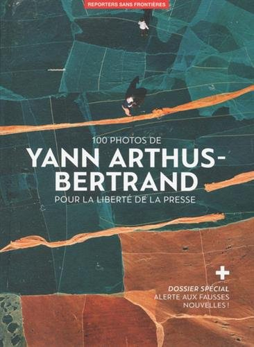 100 photos de Yann Arthus-Bertrand pour la liberté de la presse