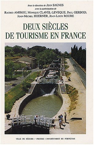 Deux siècles de tourisme en France : actes du colloque tenu au centre Duguesclin, Université Paul Va