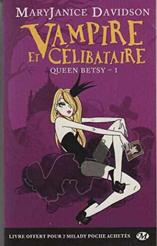 queen betsy, tome 1: vampire et célibataire