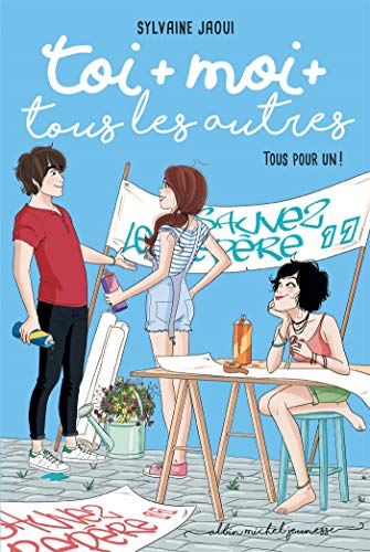 Toi + moi + tous les autres. Vol. 4. Tous pour un !