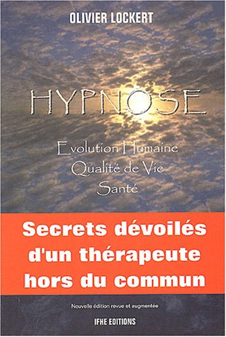hypnose : Évolution humaine, qualité de vie, santé