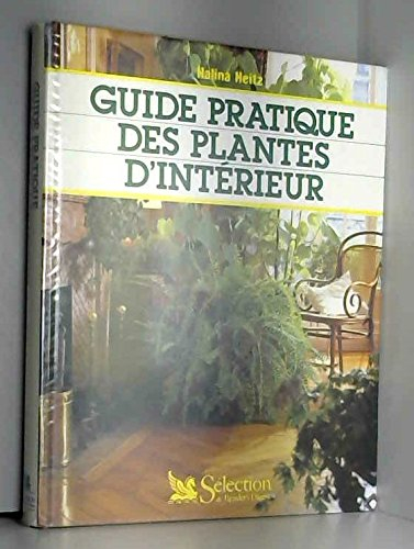 Guide pratique des plantes d'intérieur