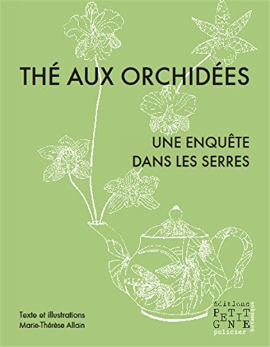 thé aux orchidées - une enquête dans les serres