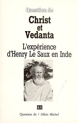 Question de, n° 85. Christ et Vedanta : l'expérience d'Henry Le Saux en Inde