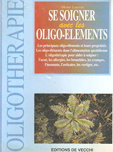 Se soigner avec les oligo-éléments