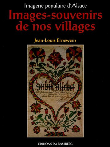 Images-souvenirs de nos villages : imagerie populaire d'Alsace